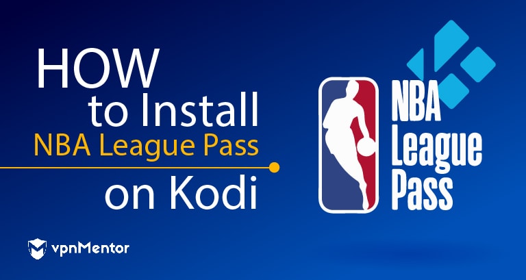 How to Watch NBA with a League Pass VPN in 2023 (No Blackout)