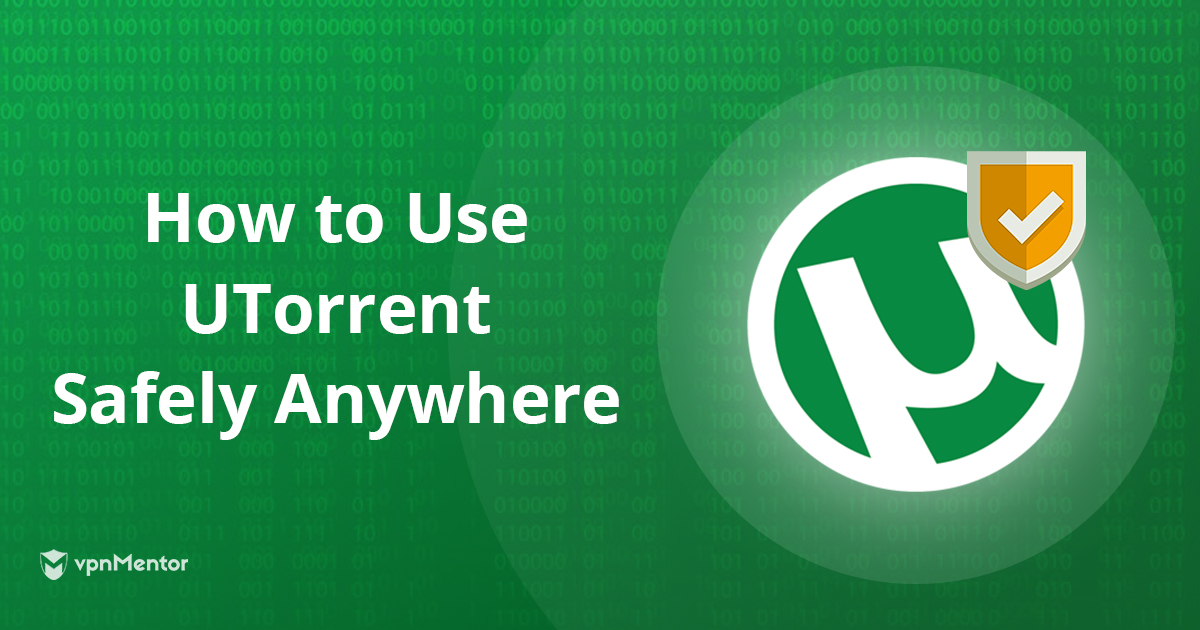 5 Best uTorrent VPNs — Fast, Safe, and Working in 2023