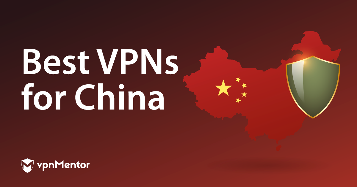 5 Best VPNs for China — Tested & STILL Working in 2023