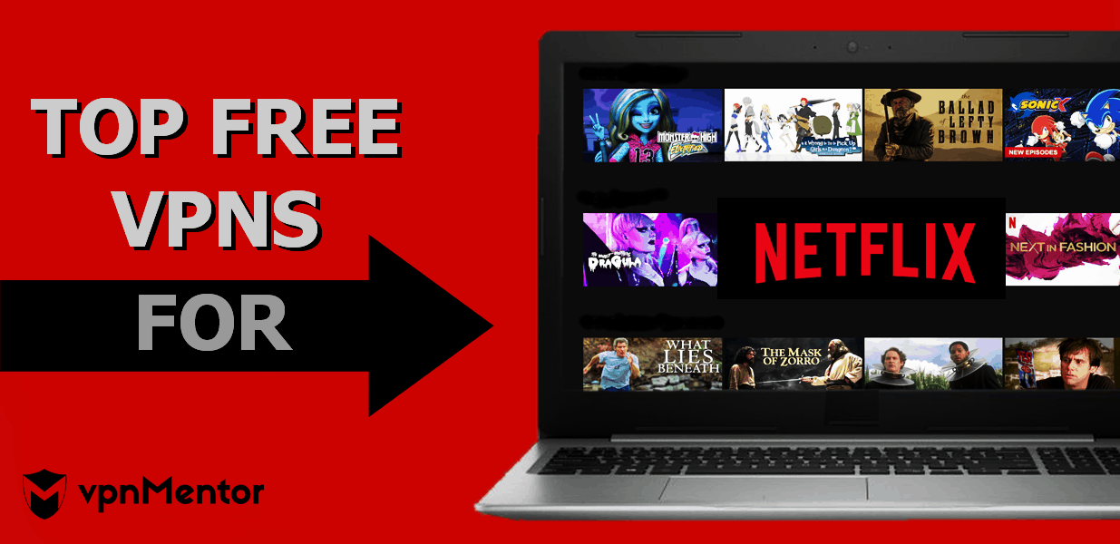 6 Best Free VPNs for Netflix That Still Work — Tested in 2023