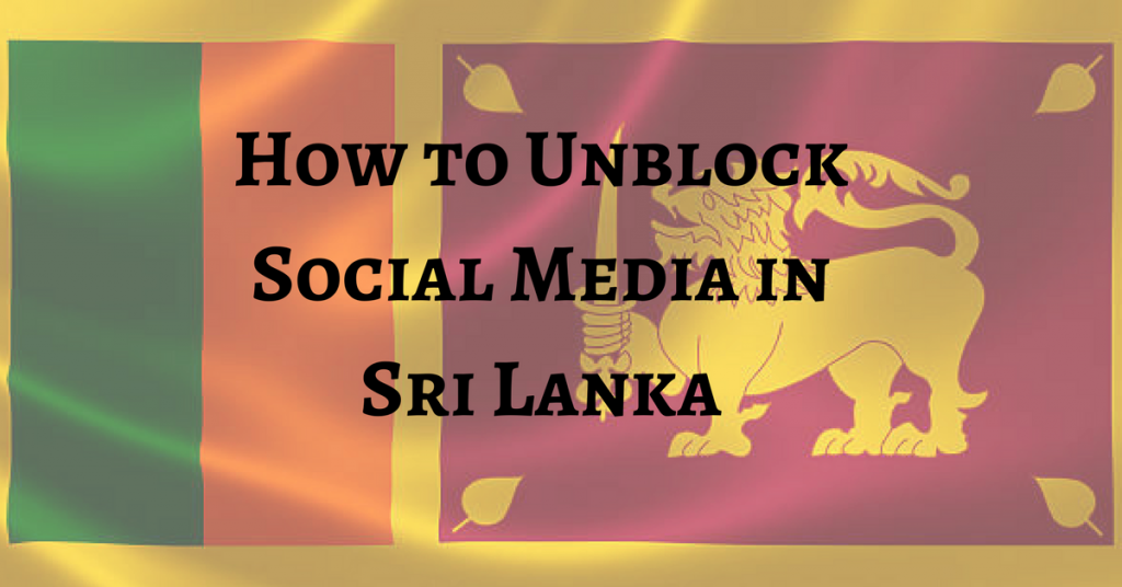 How to unblock social media in Sri Lanka